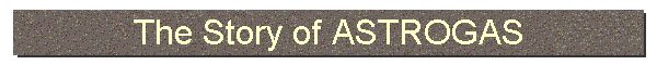 The Story of ASTROGAS