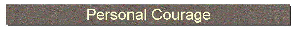 Personal Courage